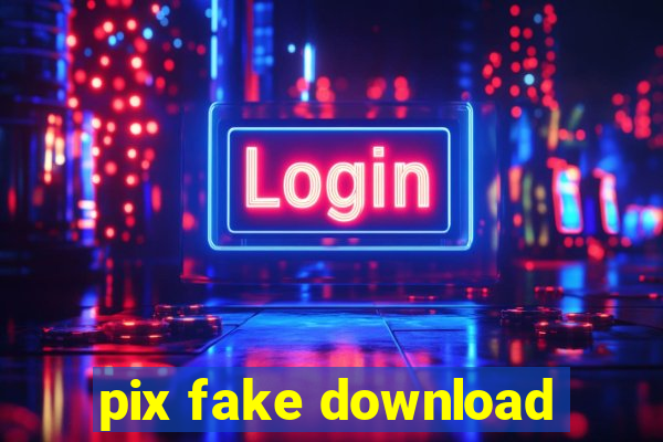 pix fake download